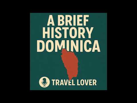 A Brief History of Dominica