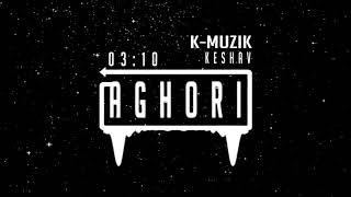 AGHORI | Extreme Bass Boosted | K-MUZIK