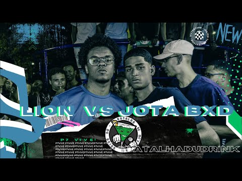 LION   X  JOTA BXD   |PRIMEIRA  FASE | 29ª Batalha dudrink  |