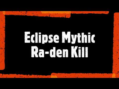 Eclipse Mythic Ra-den First Kill Walkthrough
