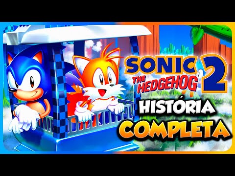 SONIC 2 : A HISTÓRIA COMPLETA (ATUALIZADA)