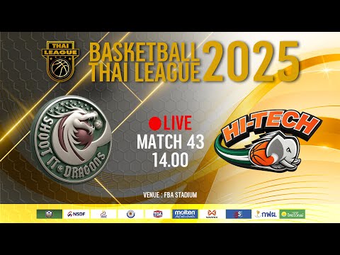 Match 43 :  SHOOT IT DRAGONS  vs  HI-TECH    :  BASKETBALL THAI LEAGUE 2025