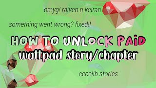 how to unlock paid wattpad story/chapter • rpw things