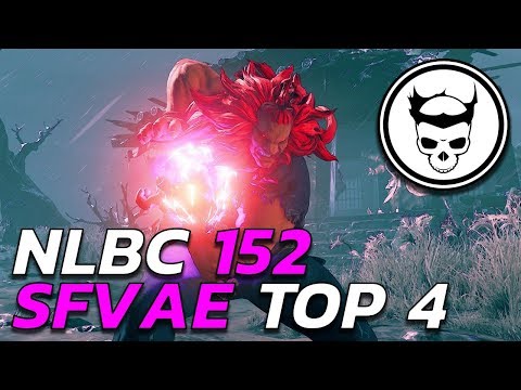 SFVAE Tournament - Top 4 Finals - NLBC 152 (TIMESTAMPS)