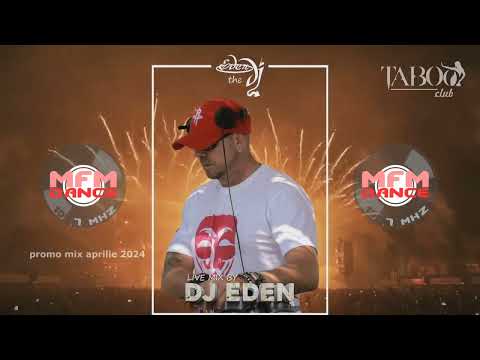 MFM DANCE DJ Eden (Podcast) Aprilie 2024