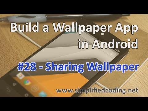28 Build a Wallpaper App in Android Sharing Wallpaper