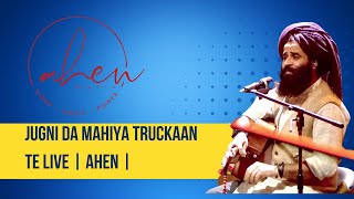 Truckaan Te | Ahen || Gurmoh || Angad || Under Construction || AhenMusic