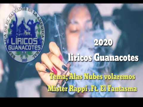 Alas Nubes volaremos 👽 Míster Rappi  .Ft.El Fantasma auido Oficial Líricos Guanacotes 🇸🇻