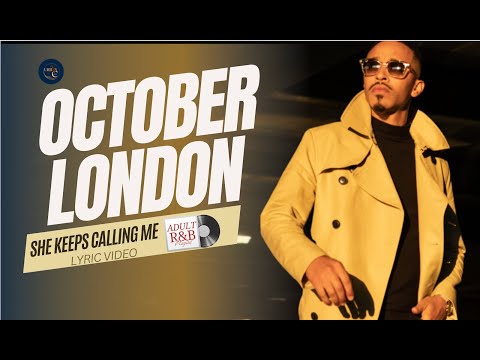 October London "She Keeps Calling Me"| Lyrics Visualizer| Adult R&B Playlist