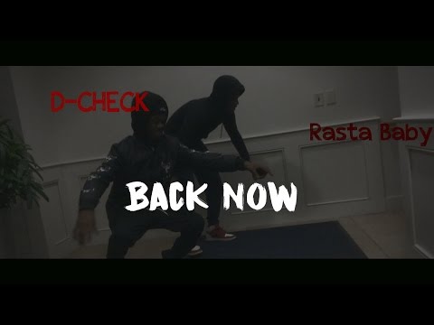 Rasta Baby x D-Check - Back Now [Music Video]