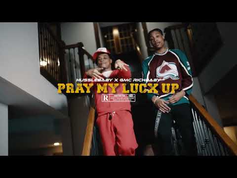 Hussle Baby - Pray My Lucx Up (Official Mucic Video) (featuring GMC RICHBABY)