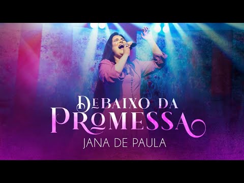 DEBAIXO DA PROMESSA - JANA DE PAULA (EP TERRA CURADA)