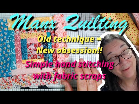 Manx Quilting - starting a new adventure with an old technique!