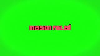 Mission Failed GTA 5 Green Screen