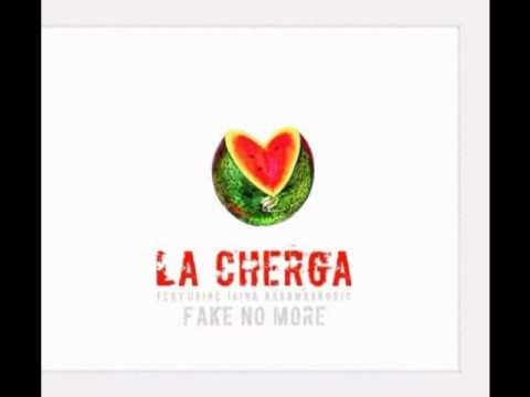 La Cherga feat Irina Karamarkovic - Fake No More