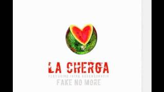 La Cherga feat Irina Karamarkovic - Fake No More