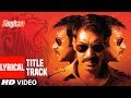 Lyrical Singham Title Song Feat Ajay Devgan Sukhwinder Singh T Series