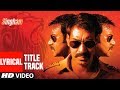 Lyrical : Singham Title Song | Feat. Ajay Devgan | Sukhwinder Singh | T-Series