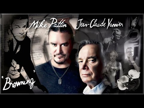 MIKE PATTON & JEAN-CLAUDE VANNIER | "Browning"