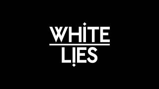 White Lies - Is My Love Enough