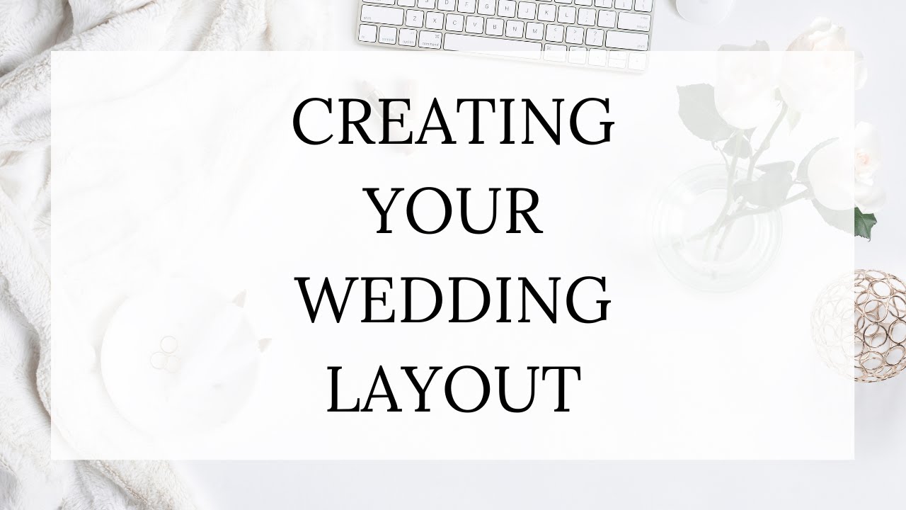 Wedding Layouts