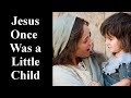 Jesus Once Was a Little Child LDS Primary Song Lyric Video - Lyrics and Vocals for Primary Practice