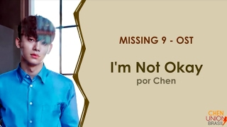 [LEG PT-BR] CHEN I'm Not Okay  (안녕 못해)  - Missing9 OST
