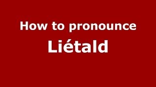 How to pronounce Liétald