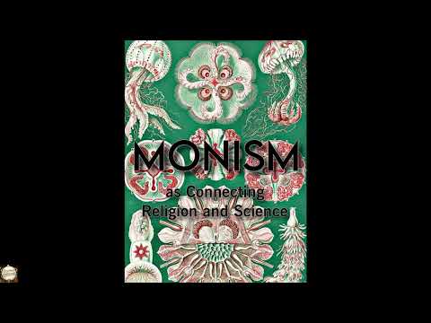Monism as Connecting Religion and Science: The Confession of Faith by a Man of Scie — free full audiobook