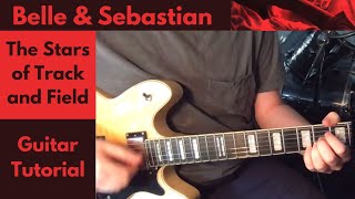 Belle &amp; Sebastian - The Stars of Track And Field (Guitar Tutorial)