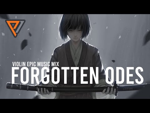 FORGOTTEN ODES - Violin Dramatic Strings | Dramatic Violin Epic Music Mix - @eternal-eclipse