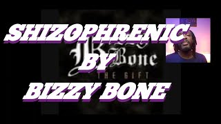 Bizzy Bone - Schizophrenic | MY REACTION |
