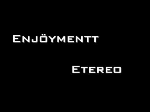 Enjöymentt - Etereo