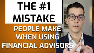 The #1 Mistake People Make When They Use A Financial Advisor. Retirement Planning