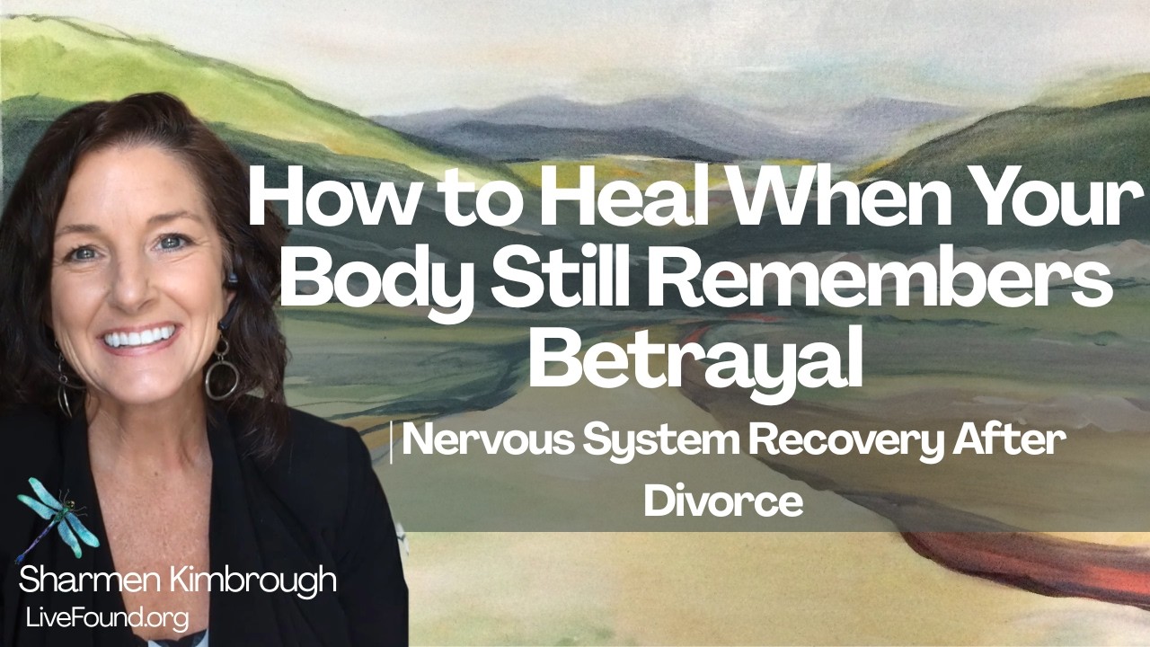 How to Heal When Your Body Still Remembers Betrayal | Nervous System Recovery After Divorce