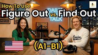 Figure Out vs Find Out: The Difference Every English Learner Must Know | Daily English Talk