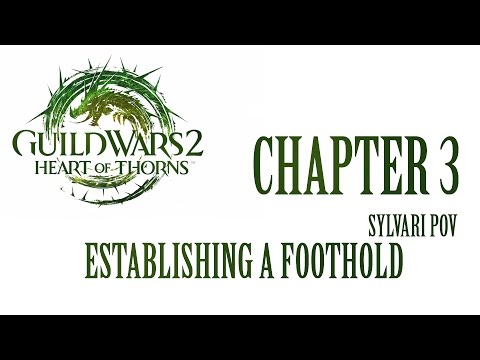 GW2 HoT Chapter 3 Establishing a Foothold (Sylvari POV)