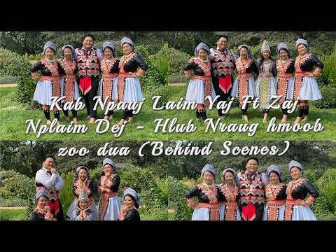 Kab Npauj Laim Yaj Ft Zaj Nplaim Dej - Hlub Nraug hmoob zoo dua (Behind Scenes Vlog)