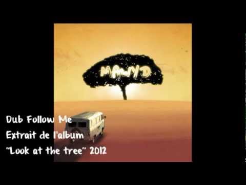 Mawyd - Dub Follow Me (Album "Look at the tree" / 2012) OFFICIEL
