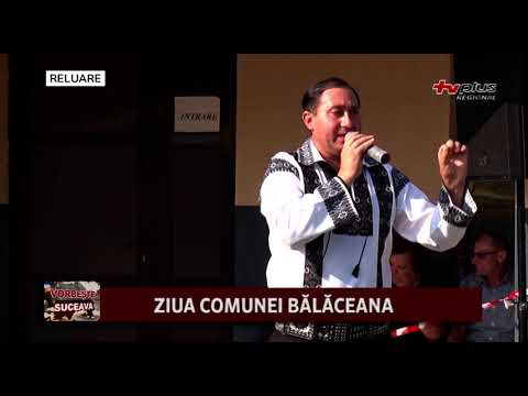 Vorbește Suceava - ZIUA COMUNEI BĂLĂCEANA P2