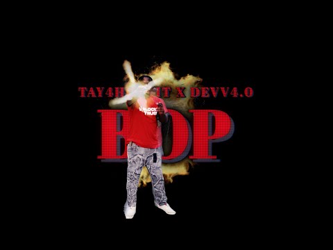 Tae4Hunnit x Devv4.0 - BOP (OFFICIAL MUSIC VIDEO)