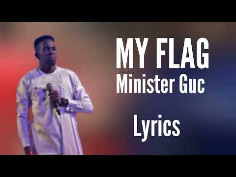 Minister Guc ~ My Flag lyrics
