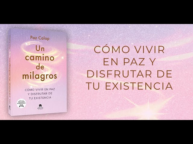 Vídeo relacionado con Un camino de milagros: Cómo vivir en paz y disfrutar de tu existencia (Alienta)