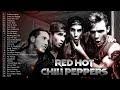 Red Hot Chili Peppers Top 30 Greatest Hits Red Hot Chili Peppers Full Album