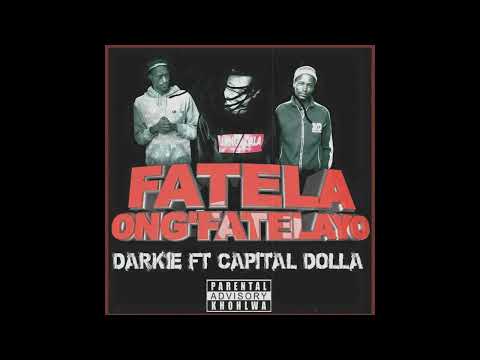 Fatela ong'fatelayo feat. Chaka Dollar & Trouble
