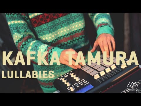 Kafka Tamura - Lullabies (Live Session) 3/3