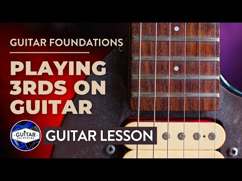 Guitar Foundations | How to Play Thirds on Guitar