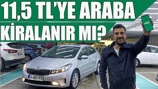 11,5 TL' ye Araba Kiralanır mı? 