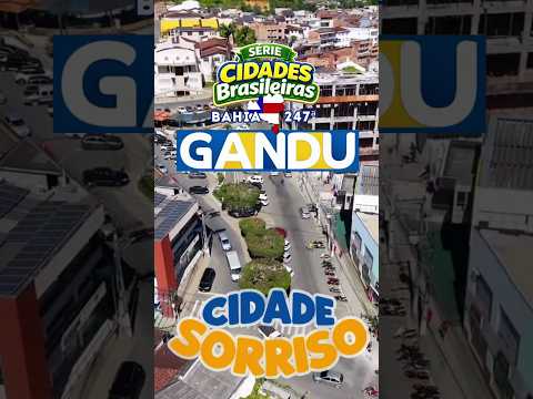 247 Gandu, BA: cidade sorriso