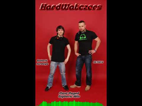 HardWatczers - Top 30 Most Played Euphoric Hits (Euphoric Hardstyle,22.7.2018)